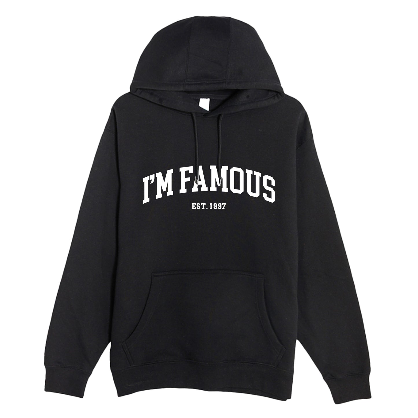 Ruba: IM FAMOUS Unisex Hoodie